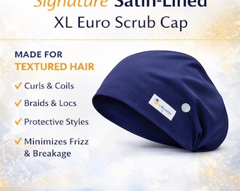 Signature Satin-Lined XL Euro Scrub Cap for Textured Hair | Full Coverage for Curls, Coils, Braids & Locs | Big Hair Surgical Cap