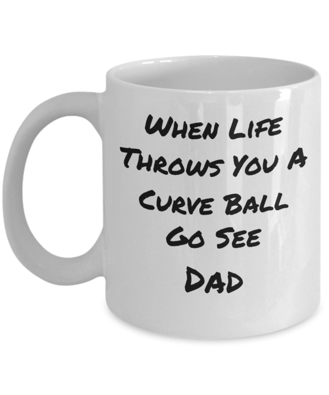 Mikabel When Life Throws You a Curve Ball Go See Dad Funny 11 Etsy