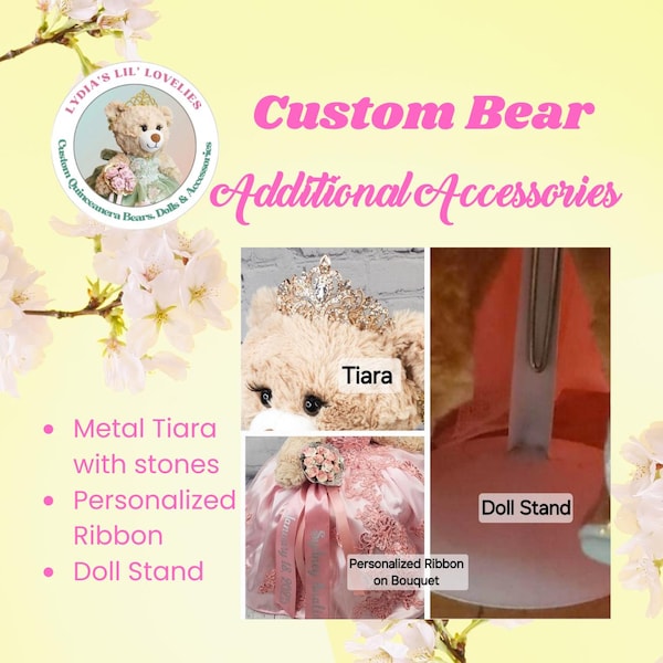 Add-on Accessories - Custom Quinceañera Bear Accessories Upgrade: Metal Tiara, Personalized Ribbon, Doll Stand