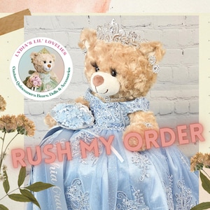 Rush Fee - Custom Quinceanera Dress - (Under 10 Weeks) for a Quinceanera Bear or Doll - Does not include Bear/Doll or Dress