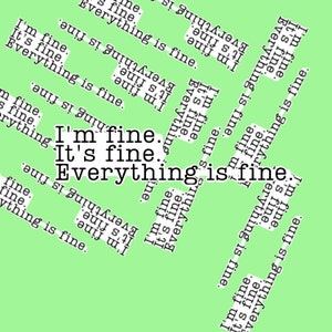 It&#39;s Fine, I&#39;m Fine, Everything is Fine | Sticker | Water Bottle Sticker | Laptop | Die Cut | Funny | Relatable | Mental Health
