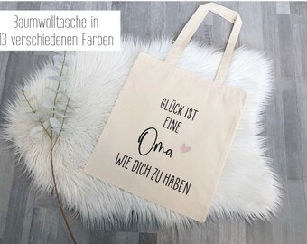 Baumwolltasche | Glück ist eine Oma wie dich zu haben | Geschenk |  Oma | Stofftasche |  Jutebeutel | Tragetasche