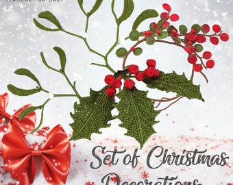 Christmas crochet decorations - crochet Holly, Mistletoe and Cotoneaster