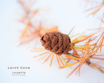 Larch Cone Crochet Pattern - Crochet Pattern for autumn cone.