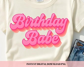 Birthday Babe PNG | Retro Layered Font Design | 70s Vintage Style Sublimation for Shirts, Party Decor, Cake Toppers