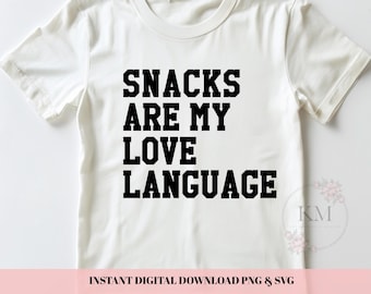 Snacks Are My Love Language SVG | Funny Food Quote Cut File for Cricut & Silhouette | Snack Lover PNG SVG Instant Download
