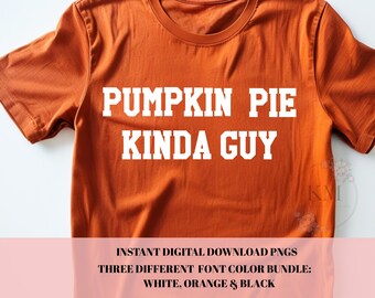 Paquete PNG de chico de pastel de calabaza / Diseño de sublimación de Acción de Gracias de otoño / Camiseta de amante del pastel de calabaza de otoño PNG / Naranja, blanco y negro PNG