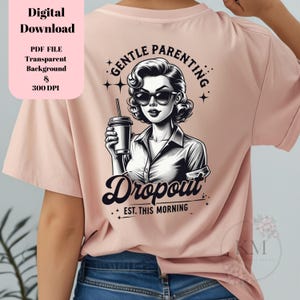 Abandon du rôle parental en douceur PNG | Graphique drôle de vie de maman | Citation parentale sarcastique pour la sublimation | Fond transparent | Téléchargement numérique