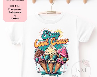 Stay Cool Crew Ice Cream PNG | Retro Summer Kids Shirt Design | Cute Melting Cone Sublimation Graphic | Fun Summer Clipart for Sublimation