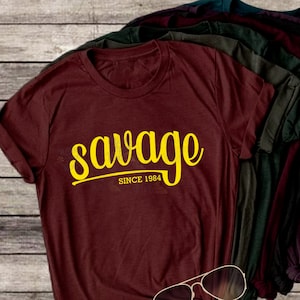 Savage Since T-Shirt