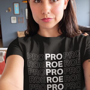 Pro Roe Shirt Reproductive Rights Shirt Protect Roe V Wade Tshirt Feminist Shirt Womens Activist Clothing My Body My Choice Pro Choice Shirt