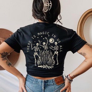 There is Magic in Us All Back Print Shirt Skeleton Moon Celestial Aesthetic Clothes Boho Shirt Witchy Alt Clothing Trendy Celestial Mystical