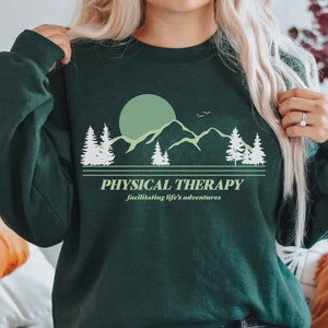 Physical Therapy Sweatshirt Facilitating Life&#39;s Adventures PT Graduation Gift Therapist Student Gift Fun Cute Trendy Retro PT Sweatshirt