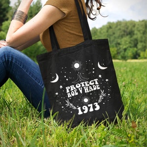 Protect Roe V Wade 1973 Celestial Tote Bag Feminist Tote Bag Womens Reproductive Rights Activist My Body My Choice Pro Choice Pro Roe