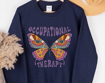 Occupational Therapy Sweatshirt Retro 1970s Butterfly OT Graduation Gift Occupational Therapist Student Gift Grad Gift Fun Cute OT Shirt