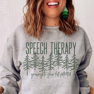 Growing To Your Full Potential Speech Therapy Sweatshirt Fall Winter Holiday Festive Christmas Trees Therapist Gifts Student Trendy Outdoors