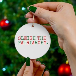 Sleigh the Patriarchy Ornament Feminist Christmas Tree Human Rights ...