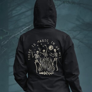 There is Magic in Us All Back Print Zip Up Witchy Sweatshirt Skeleton Moon Celestial Aesthetic Alt Clothing Trendy Celestial Mystical Hoodie