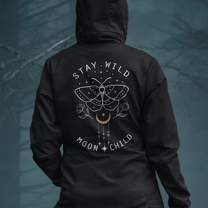 Stay Wild Moon Child Zip Up Hoodie Back Print Sweatshirt Butterfly Moon Shirt Luna Gold Celestial Moth Boho Shirt Alt Aesthetic Clothing