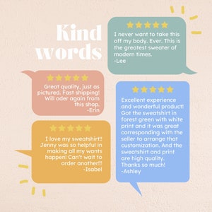 May include: Five customer reviews with five stars each, praising the quality, shipping speed, and customer service of a sweatshirt shop. The reviews include quotes from customers, such as "Great quality, just as pictured. Fast shipping!" and "I love my sweatshirt!! Jenny was so helpful in making all my wants happen!"