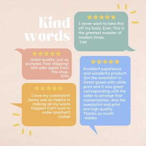 May include: A graphic display titled Kind words featuring four speech bubbles in sage green, peach, yellow, and periwinkle blue. Each bubble contains five yellow stars and customer reviews praising a sweater and sweatshirt with names Lee, Erin, Isabel, and Ashley.