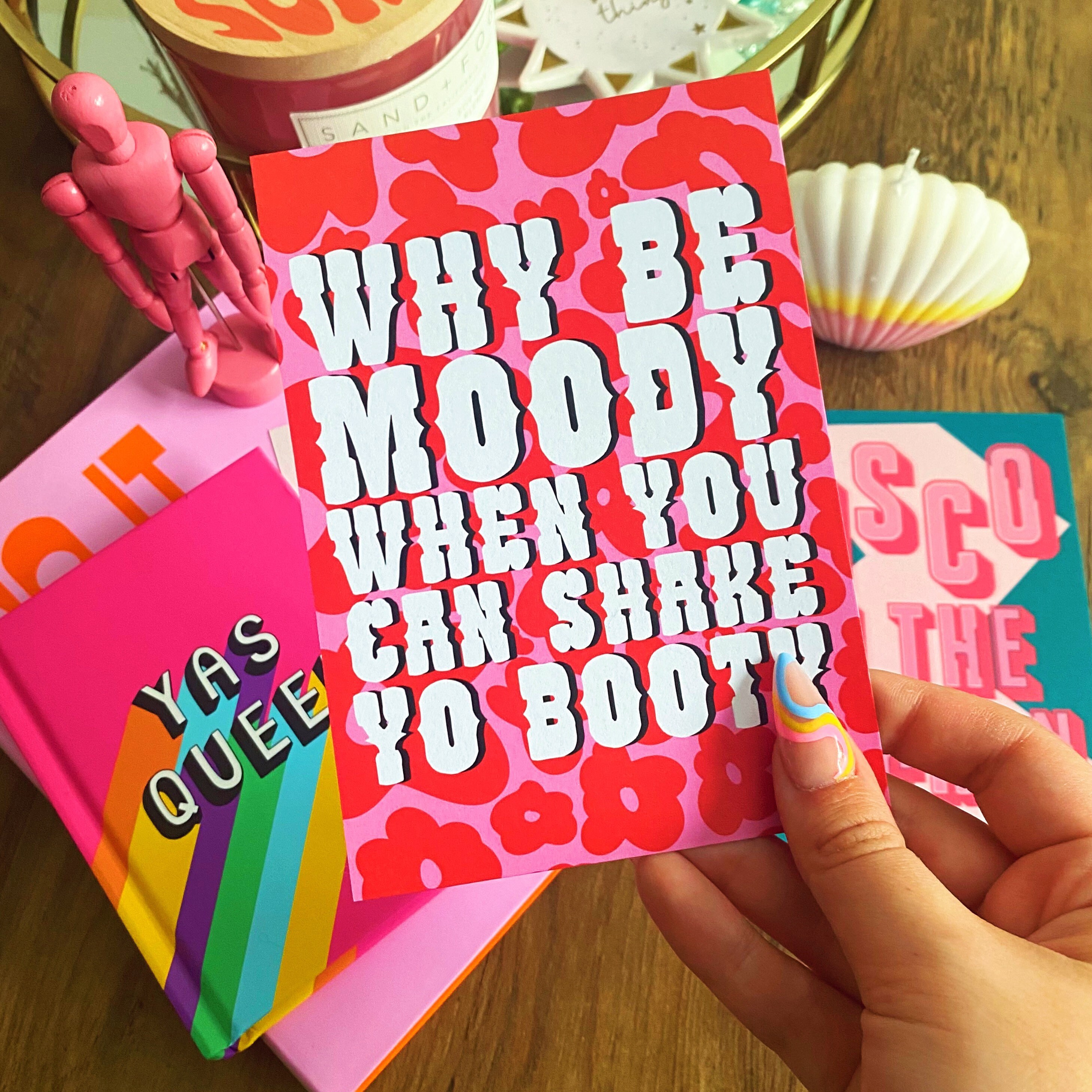 Why Be Moody When You Can Shake Yo Booty Print A4 A5 A6 Etsy UK