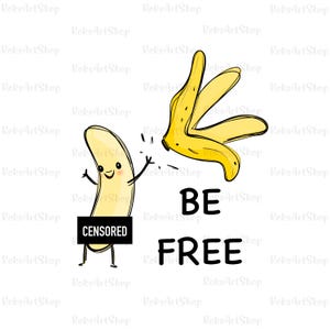 Bananen Sublimationsdesign PNG Clipart, Lustiges Tshirt Design, Sei frei PNG Clipart, Sei frei Sublimation Design, Sei frei Tshirt Design