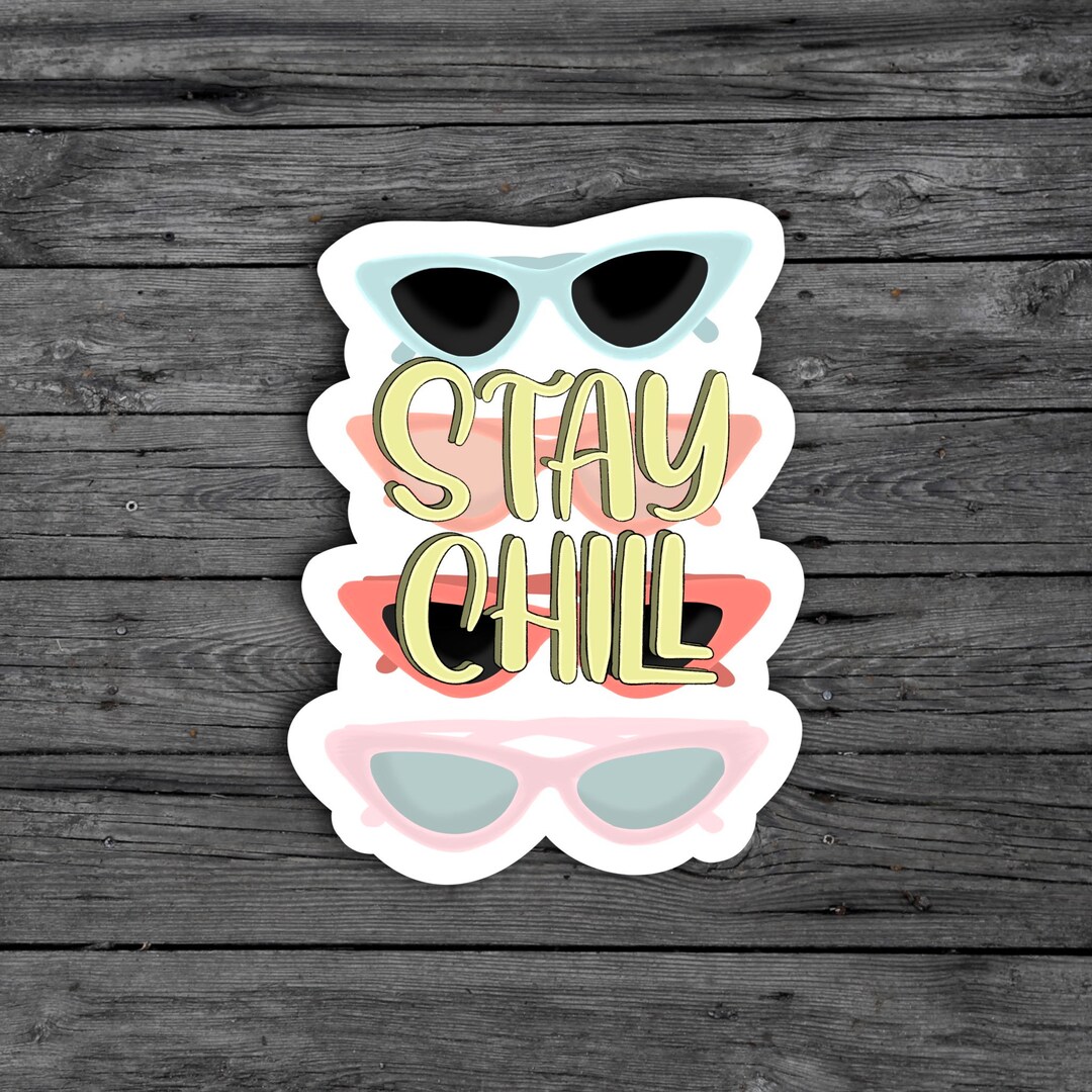 Stay Chill Sticker - Etsy