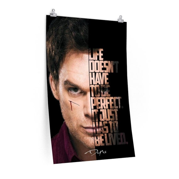 Dexter Tv Show Poster Dexter Quotes Michael C Hall Poster Etsy