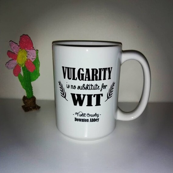 I/'m A Woman I Can Be Contrary; Downton Abbey Mug Violet Crawley Quote Dowager