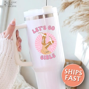 Lets Go Girls Bachelorette Tumbler, Personalized Cowgirl Party Favor, 40oz Tumbler, Custom Bridesmaid Gift, Girls Trip Mug
