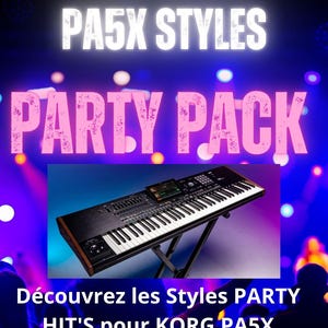 Può includere: Una tastiera nera e marrone con uno schermo e pulsanti. La tastiera è su un supporto e il testo "KORG PA5X STYLES PARTY PACK" è sopra la tastiera. Il testo "Découvrez les Styles PARTY HIT'S pour KORG PA5X Transformez votre expérience musicale avec les Styles PARTY HIT'S spécialement conçus pour le KORG PA5X" è sotto la tastiera.