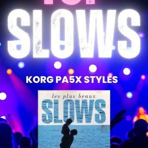 Peut inclure: Une affiche publicitaire pour les "Top Slows" Korg PA5X Styles. L'affiche présente une pochette d'album bleue et blanche avec le texte "les plus beaux slows" et une silhouette de couple dansant sur une plage. L'affiche comprend également le texte "Partitions Includes PDF".
