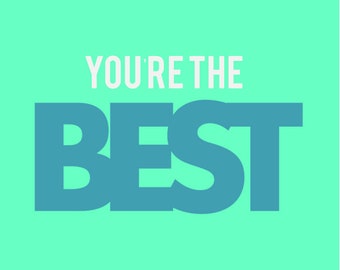 You're The Best! Greeting Card