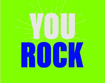 YOU ROCK Greeting Card