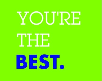 You're The Best! Greeting Card