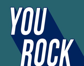 YOU ROCK Greeting Card