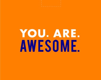 YOU ARE AWESOME Greeting Card
