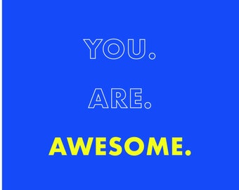 YOU ARE AWESOME Greeting Card