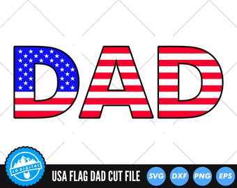 USA Flag Dad SVG Files | July 4th SVG Cut Files | American Flag Vector Files | Fathers Day Vector