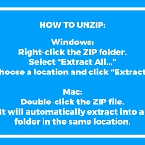 May include: A blue graphic with white text providing instructions on how to unzip files on Windows and Mac computers. The text includes steps such as right-clicking and selecting "Extract All..."