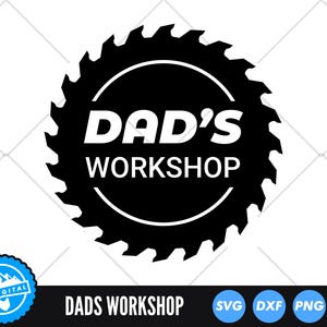 Dad&#39;s Workshop SVG, Circular Saw Blade SVG, Dad Workshop Sign Cut File, Father&#39;s Day Svg, DIY Garage Sign, Woodworking Svg, Fathers Day 2025