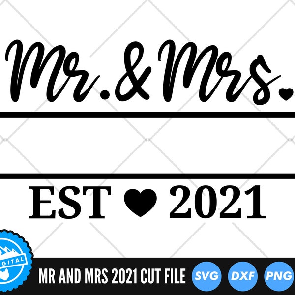 Mr and Mrs Est 2021 SVG Files | Wedding 2021 SVG Cut Files | Engagement SVG Vector Files | Bride Bridal Vector