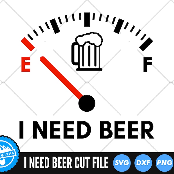 I Need Beer SVG Files | Funny Beer Cut Files | Beer SVG Vector Files | Drinking Vector | Dad Beer Clip Art