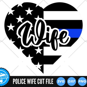 Police &quot;Wife&quot; Blue Line Heart SVG | Thin Blue Line Police Flag SVG | Police Wife | Police Officer Support | Police Clip Art | Blue Line SVG