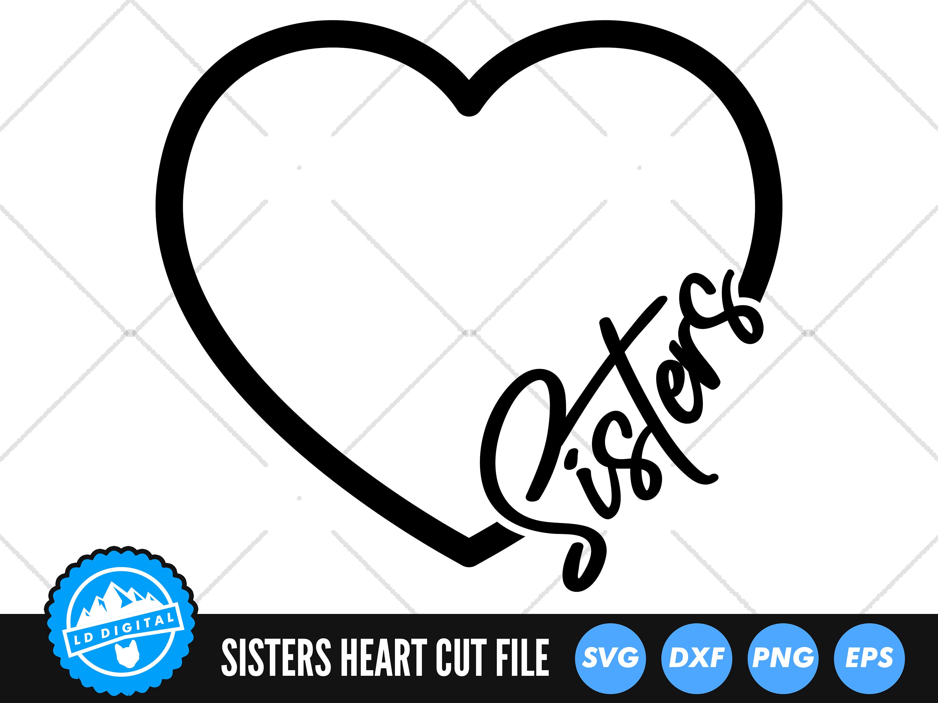 Sisters Heart SVG Files Sister Love Heart SVG Cut Files Etsy