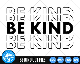Be Kind SVG Files | Be Kind Repeated Cut Files | Kindness SVG Vector Files | Kind SVG Vector | Kind Quote Clip Art