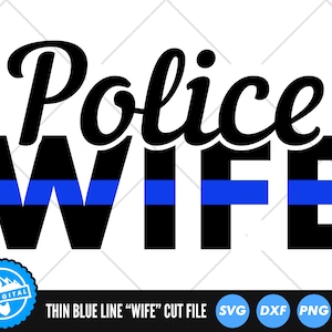 Police Wife SVG Files | Thin Blue Line SVG Cut Files | Police Support SVG Vector Files | Police Wife Vector