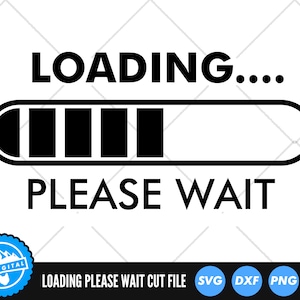 Bitte warten SVG-Dateien | Lade Fortschrittsbalken Schnittdateien | Bitte warten Sie Vektordateien | Laden Bar Vektor | Clip Art wird geladen