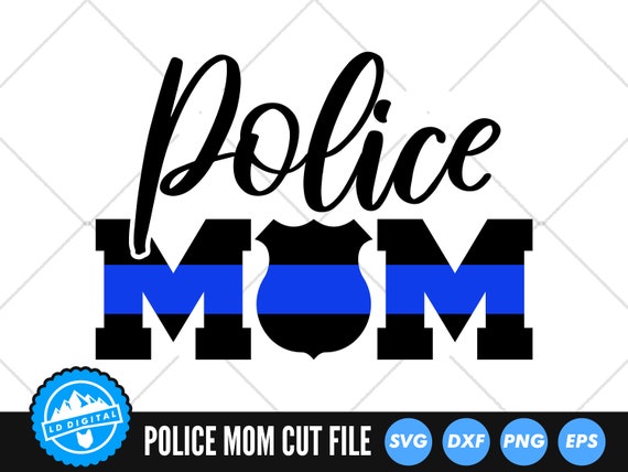 Police Mom Badge SVG Files | Thin Blue Line SVG Cut Files | Police Mum SVG Vector Files | Police Mom Hero Vector